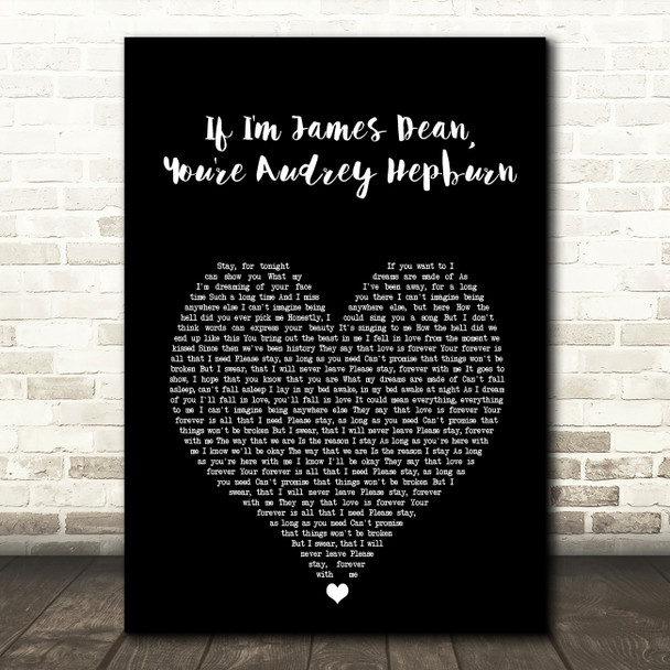Sleeping With Sirens If I'm James Dean, You're Audrey Hepburn Black Heart Song Lyric Art Print