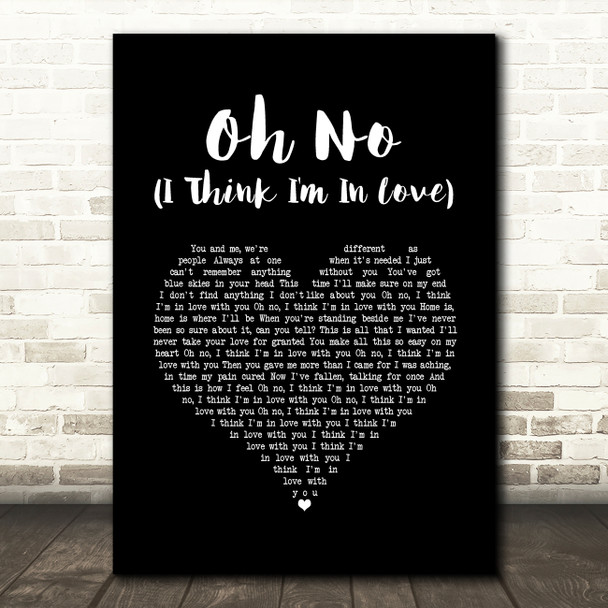 Blossoms Oh No (I Think I'm In Love) Black Heart Song Lyric Art Print