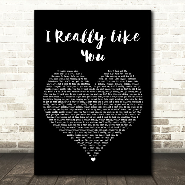 Carly Rae Jepsen I Really Like You Black Heart Song Lyric Art Print