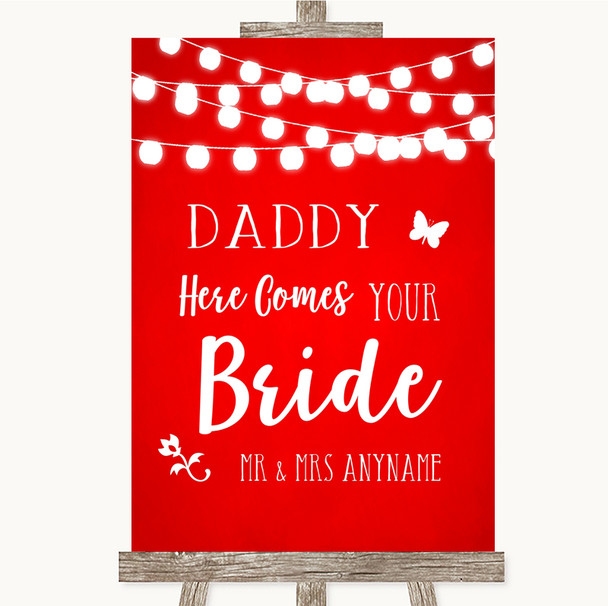 Red Watercolour Lights Daddy Here Comes Your Bride Personalized Wedding Sign