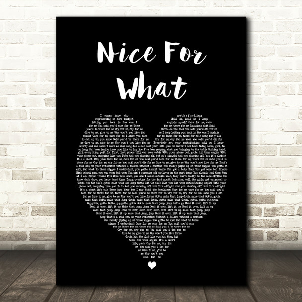 Drake Nice For What Black Heart Song Lyric Art Print