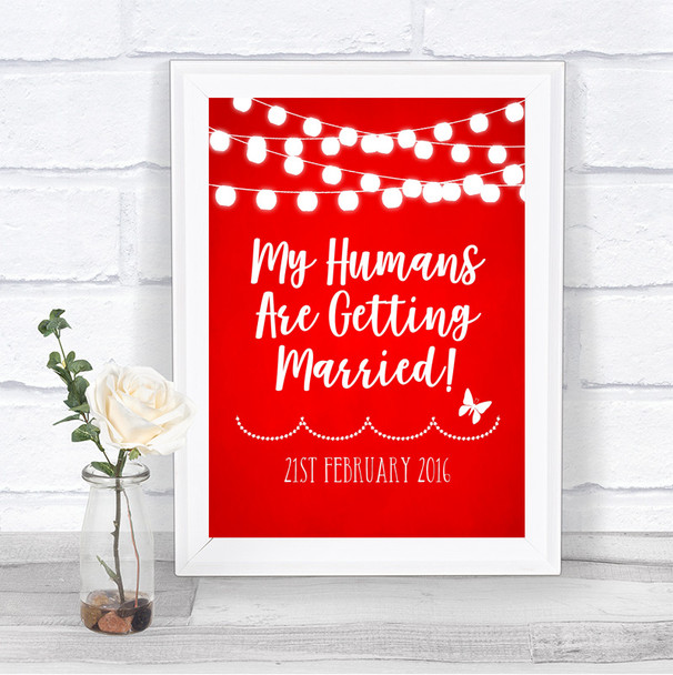 Red Watercolour Lights My Humans Are Getting Married Personalized Wedding Sign