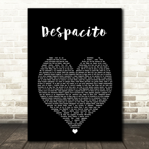 Luis Fonsi & Daddy Yankee Despacito Black Heart Song Lyric Art Print