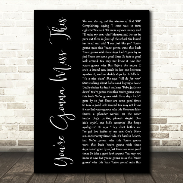 Trace Adkins You're Gonna Miss This Black Script Song Lyric Art Print