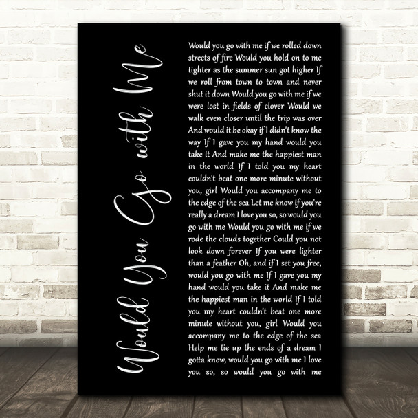 Josh Turner Would You Go with Me Black Script Song Lyric Art Print