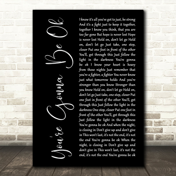 Brian & Jenn Johnson You're Gonna Be Ok Black Script Song Lyric Art Print