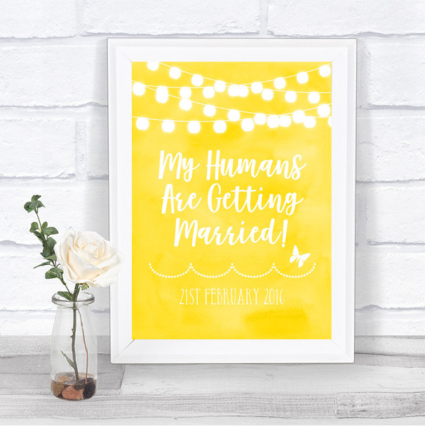 Yellow Watercolour Lights My Humans Are Getting Married Wedding Sign