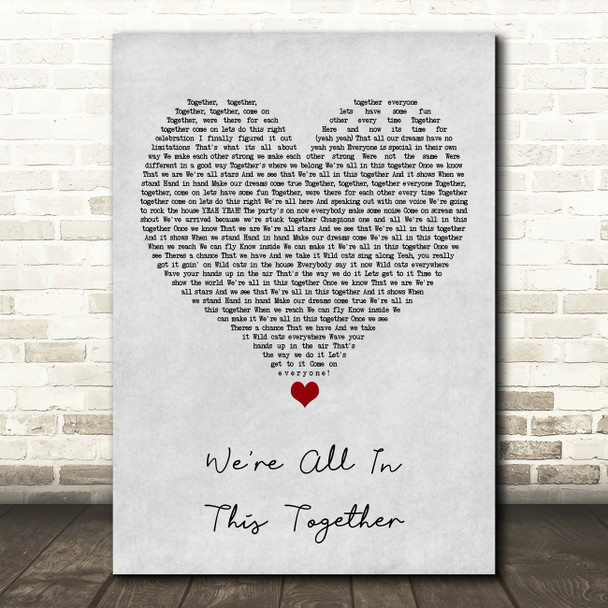 Zac Efron & Vanessa Hudgens We're All in This Together Grey Heart Song Lyric Art Print