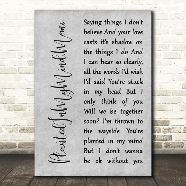 Charlie Burg PlantedInMyMind.Memo Grey Rustic Script Song Lyric Art Print