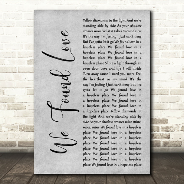 We Found Love Grey Rustic Script Song Lyric Art Print