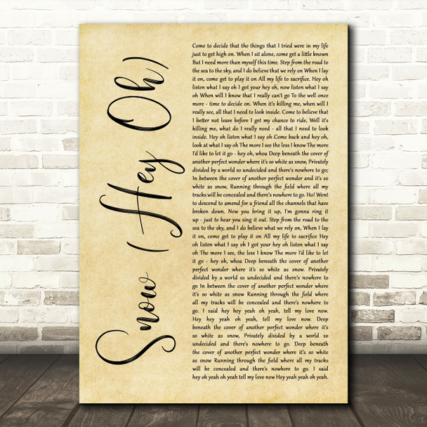 Red Hot Chili Peppers Snow (Hey Oh) Rustic Script Song Lyric Art Print