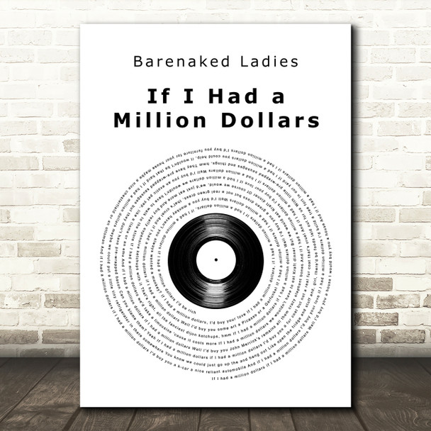 Barenaked Ladies If I Had a Million Dollars Vinyl Record Song Lyric Art Print