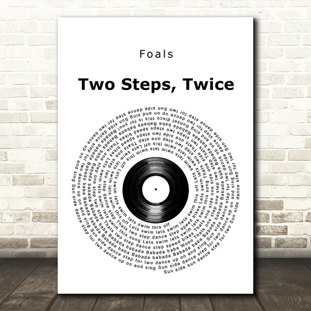 Foals Two Steps, Twice Vinyl Record Song Lyric Art Print