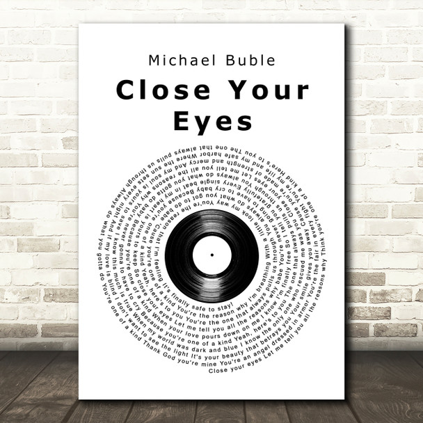 Michael Buble Close Your Eyes Vinyl Record Song Lyric Art Print