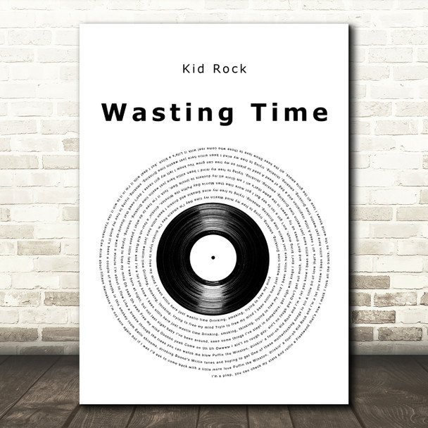 Kid Rock Wasting Time Vinyl Record Song Lyric Art Print