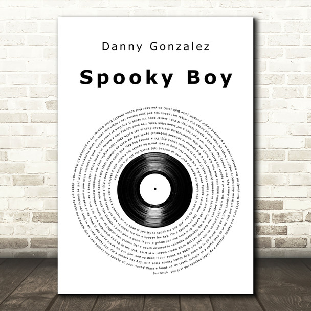 Danny Gonzalez Spooky Boy Vinyl Record Song Lyric Art Print