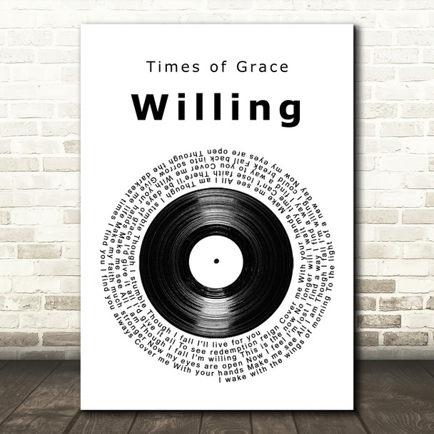 Times of Grace Willing Vinyl Record Song Lyric Art Print