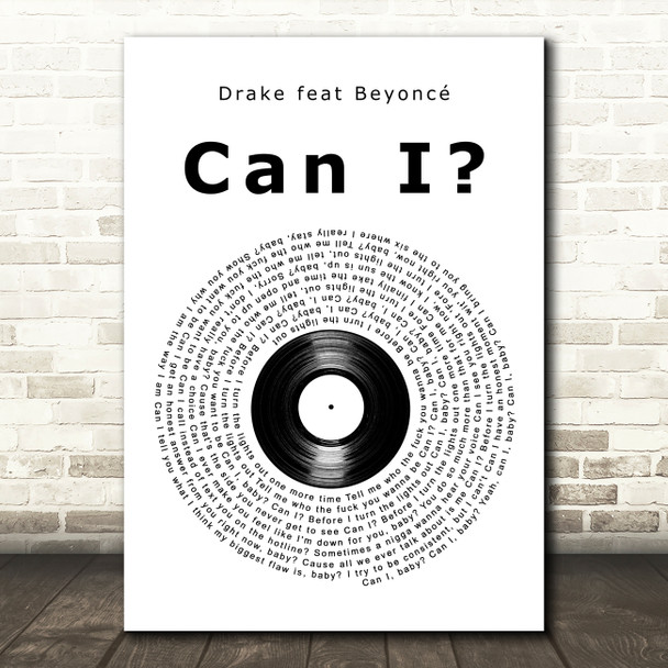 Drake feat Beyoncé Can I Vinyl Record Song Lyric Art Print