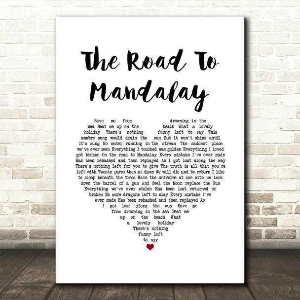 Robbie Williams The Road To Mandalay White Heart Song Lyric Art Print