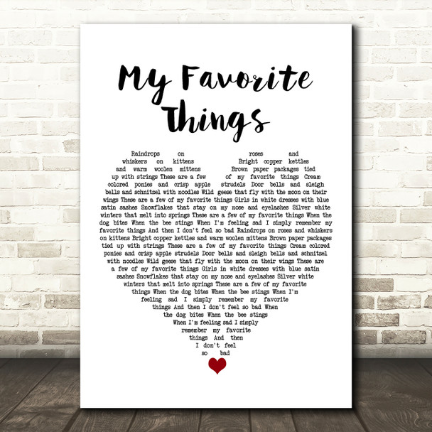 Oscar Hammerstein II, Richard Rodgers My Favorite Things White Heart Song Lyric Art Print