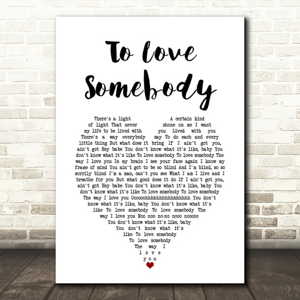 Bee Gees To Love Somebody White Heart Song Lyric Art Print
