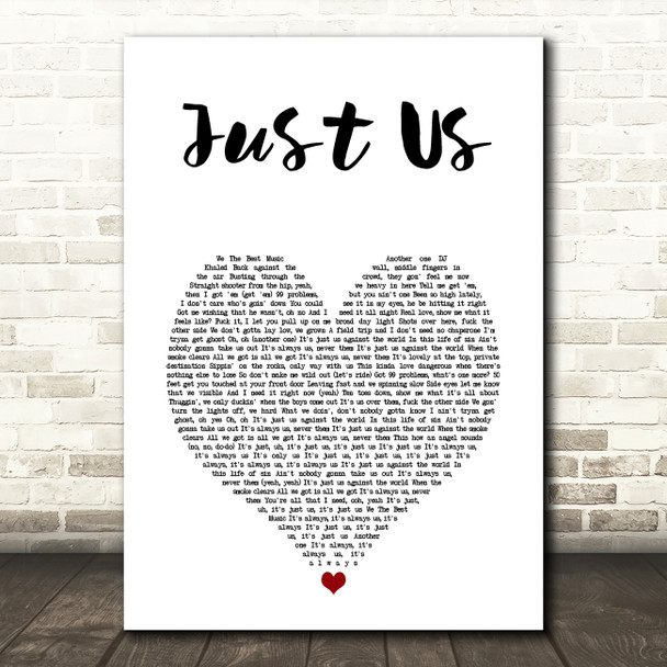 DJ Khaled Just Us White Heart Song Lyric Art Print