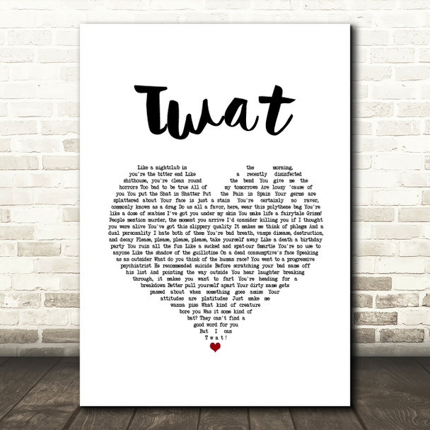 John Cooper Clarke Twat White Heart Song Lyric Art Print