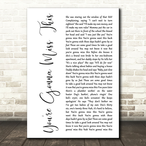 Trace Adkins You're Gonna Miss This White Script Song Lyric Art Print