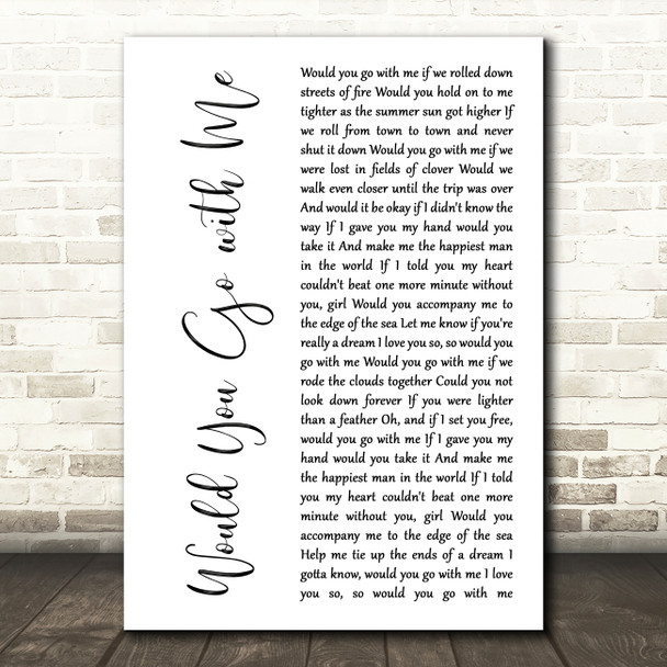 Josh Turner Would You Go with Me White Script Song Lyric Art Print