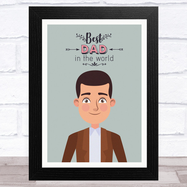 Best Dad In The World Design 12 Dad Father's Day Gift Wall Art Print