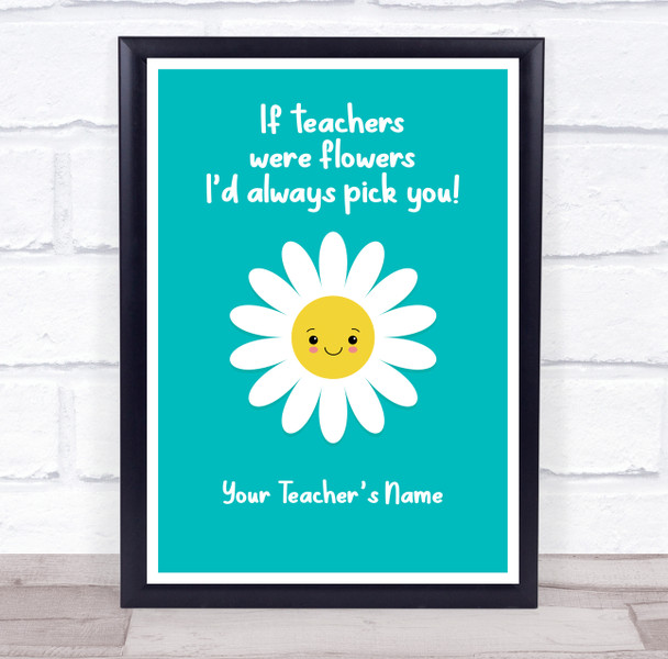 If Teachers Were Flowers Cute Daisy Personalized Wall Art Print