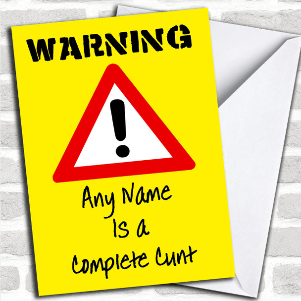 Warning Insulting & Offensive Funny Personalized Birthday Card