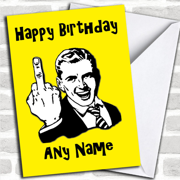 Middle Finger Yellow Insulting & Offensive Funny Personalized Birthday Card