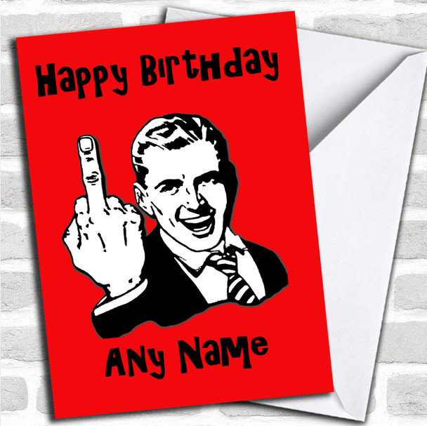 Middle Finger Red Insulting & Offensive Funny Personalized Birthday Card
