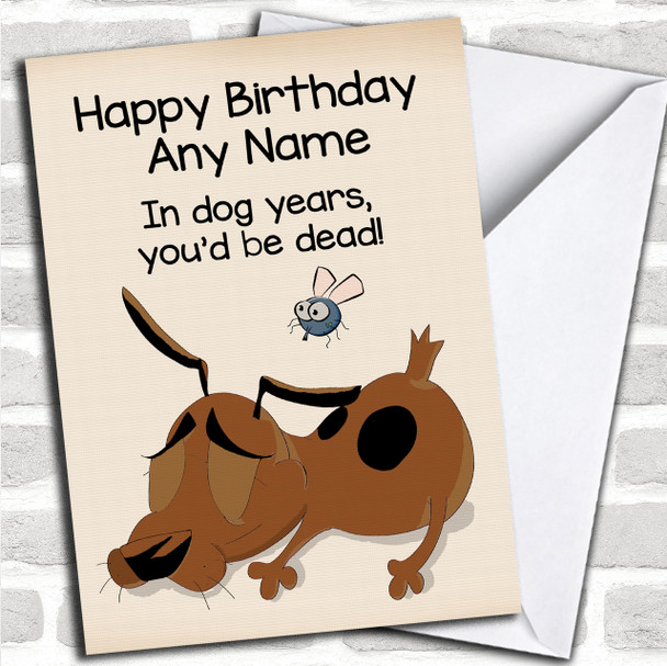 Funny Joke Dead In Dog Year Personalized Birthday Card