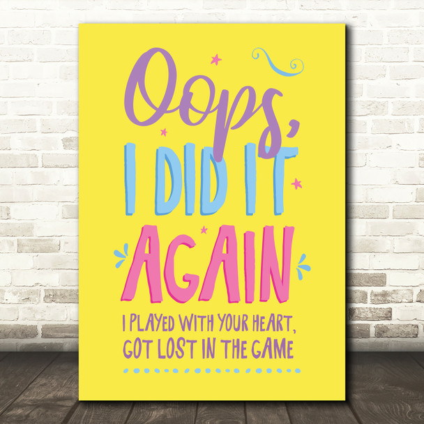 Britney Spears Oops!...I Did It Again colorful Typography Music Song Lyric Wall Art Print