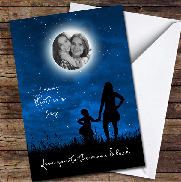 Love You To The Moon & Back Your Photo Personalized Mother's Day Card