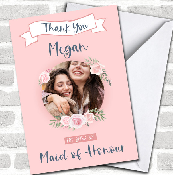 Thank You For Being My Maid Of Honour Photo Rose Pink Flowers Personalized Card