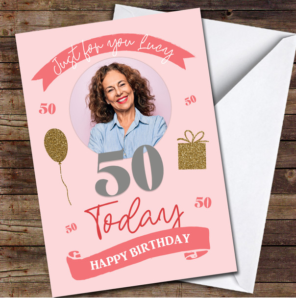 50 Today 50th Peach Female Gift Balloons Banner Photo Personalized Birthday Card