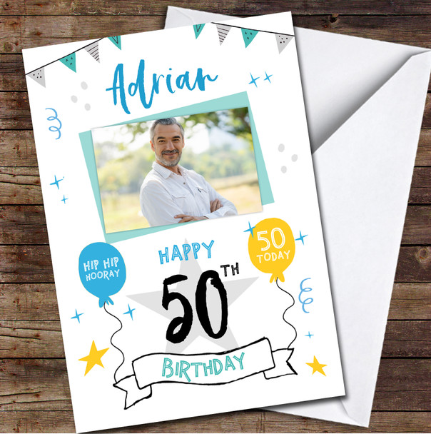 50th Birthday Male Party Bright Photo Personalized Birthday Card