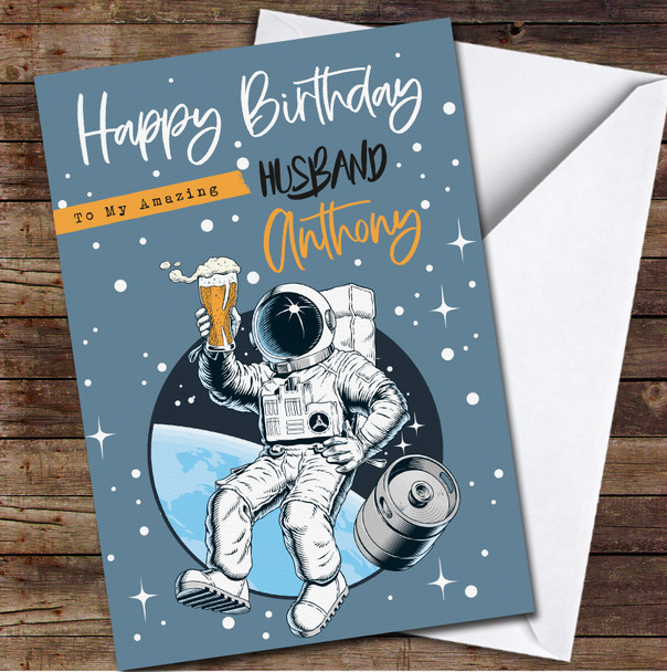 Amazing Husband Birthday Astronaut Holds A Beer Pint Personalized Birthday Card