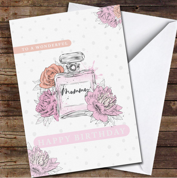 Perfume Bottle & Pink Flowers Wonderful Mummy Happy Personalized Birthday Card