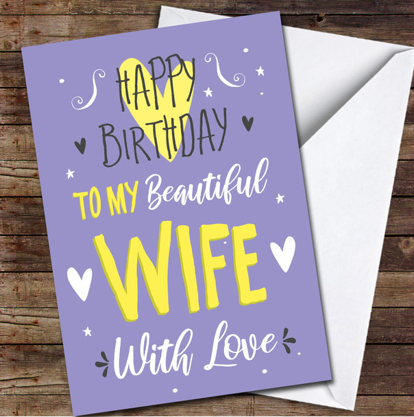 Wife Beautiful With Love Text Typo Yellow Purple Personalized Birthday Card