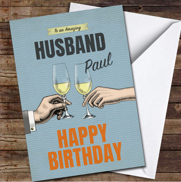 Amazing Husband Hands Holding Glasses Champagne Personalized Birthday Card