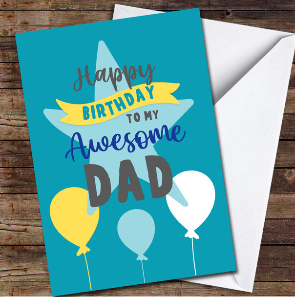 Happy Dad Awesome Star Balloons Party Blue Text Personalized Birthday Card