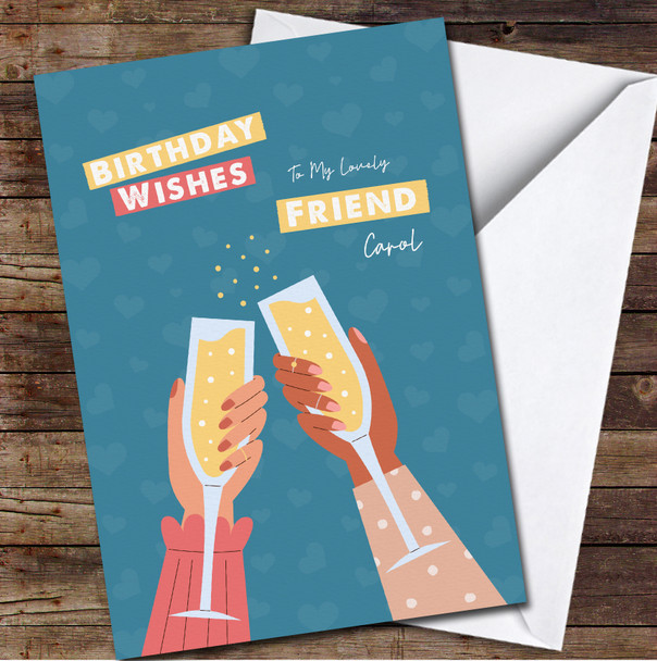 Friend Hands Holding Glasses Of Champagne Clinking Any Text Birthday Card