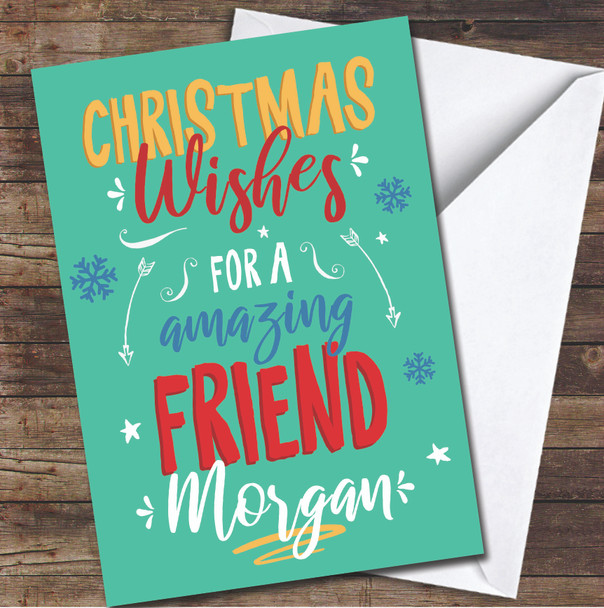 Friend Wishes Male Text Snowflakes Any Text Personalized Christmas Card