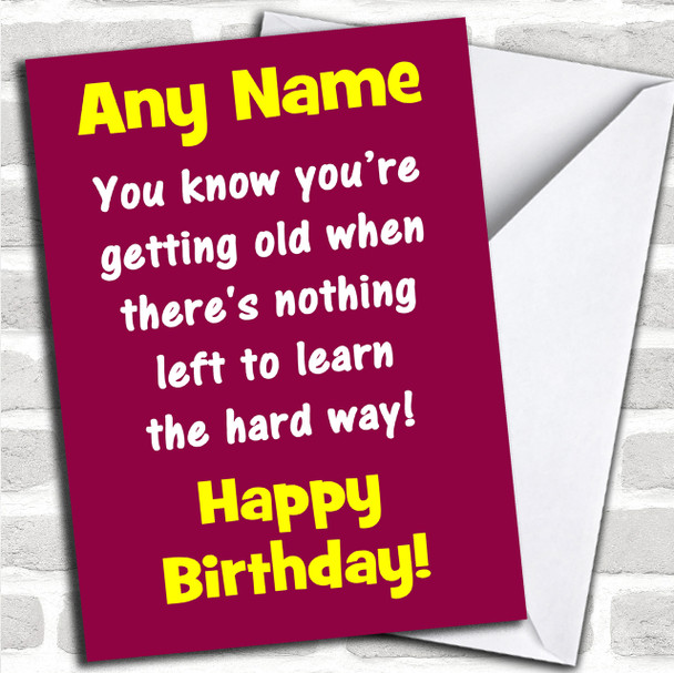 Joke Learn The Hard Way Funny Personalized Birthday Card