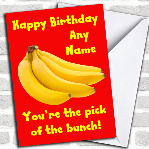 Banana Pick Of The Bunch Funny Personalized Birthday Card