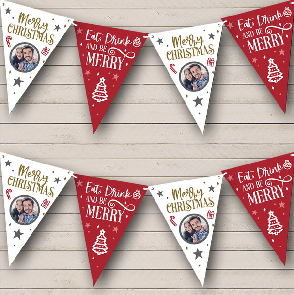 Eat, Drink & Be Merry Christmas Photo Personalized Christmas Decoration Bunting